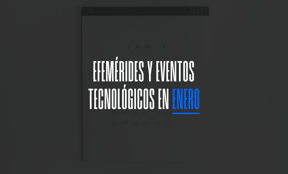 Enero 2024: Efemérides y eventos de tecnología post image