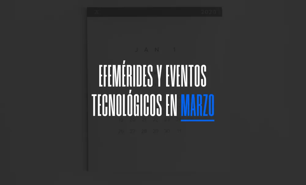 Marzo 2024: Efemérides y eventos de tecnología post image